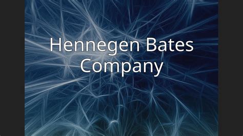 Hennegen Bates Company 